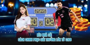 Kèo Nhà Cái - Cách Chinh Phục Giải Thưởng Lớn Từ C168